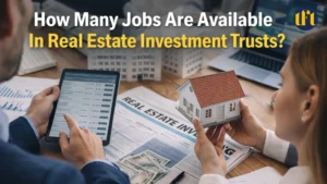 How Many Jobs Are Available In Real Estate Investment Trusts